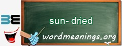 WordMeaning blackboard for sun-dried